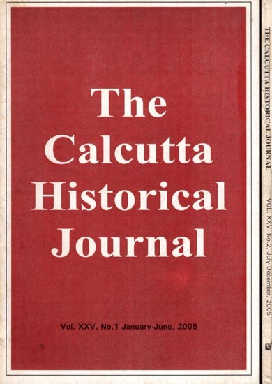The Calcutta Historical Journal- Vol. XXV, No.1: Economic Thought of Rabindranath Tagore, Vol. XXV, No.2: Conflicting Constructions of Community. Land Conflicts in Nineteenth Century Nilgiris (Set of 2 Volumes)
