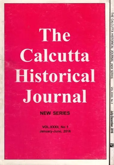 The Calcutta Historical Journal- Vol.XXXII, No.1: India's Relations with the Middle East, Vol.XXXII, No.2: First Struggles for Franchise for Indian Women, Anti-suffragism and British Obstructionism 1917-1928 (Set of 2 Volumes)