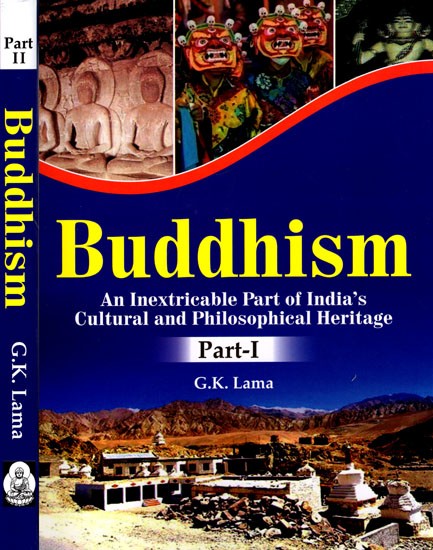 Buddhism (An Inextricable Part of India's Cultural and Philosophical Heritage) Set of 2 Volumes