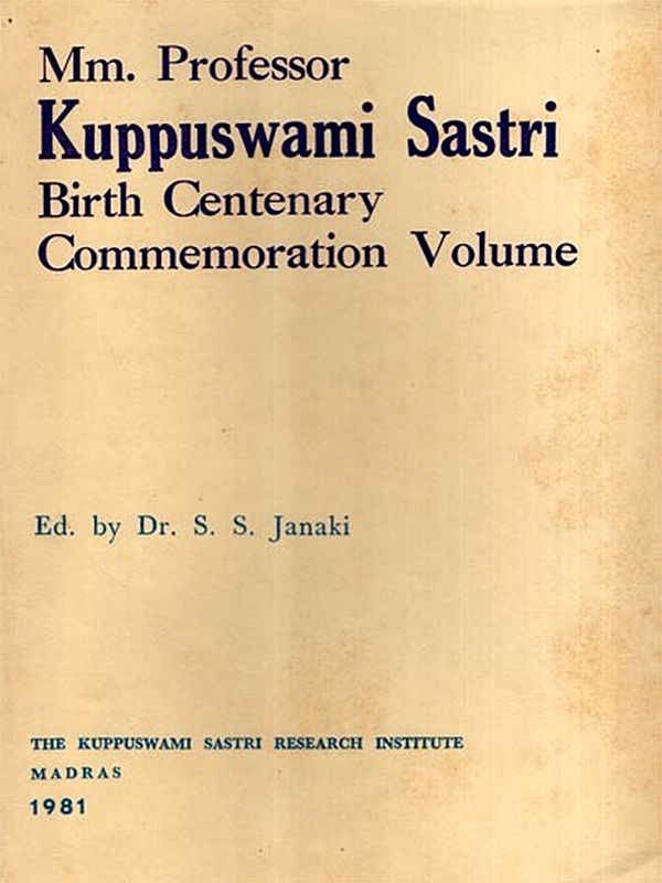 Mm.Professor Kuppuswami Sastri Birth-Centenary Commemoration Volume- Collection of Sastri's Writings and a Kavya on Him (Vol-1) (An Old and Rare Book)