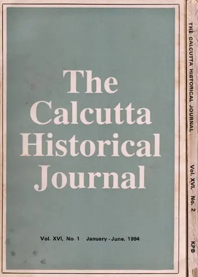 The Calcutta Historical Journal- Vol. XVI, No. 1: Hindu Revivalism in Bengal: Rammohan to Rama-Krishna, Vol. XVI, No. 2: The Making of Early Medieval India (Set of 2 Volumes: An Old and Rare Book)