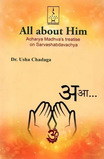 All About Him (Acharya Madhva's Treatise on Sarvashabdavachya)