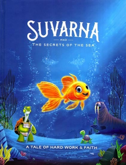 Suvarna and the Secrets of the Sea- A Tale of Hard Work & Faith