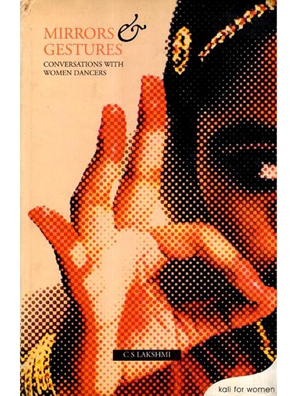 Mirrors and Gestures Conversations with Women Dancers- Seven Seas and Seven Mountains (Vol-2)