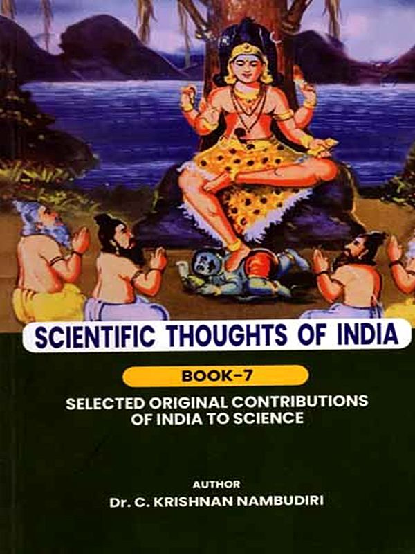 Scientific Thoughts of India (Selected Original Contributions of India to Science Book-7)