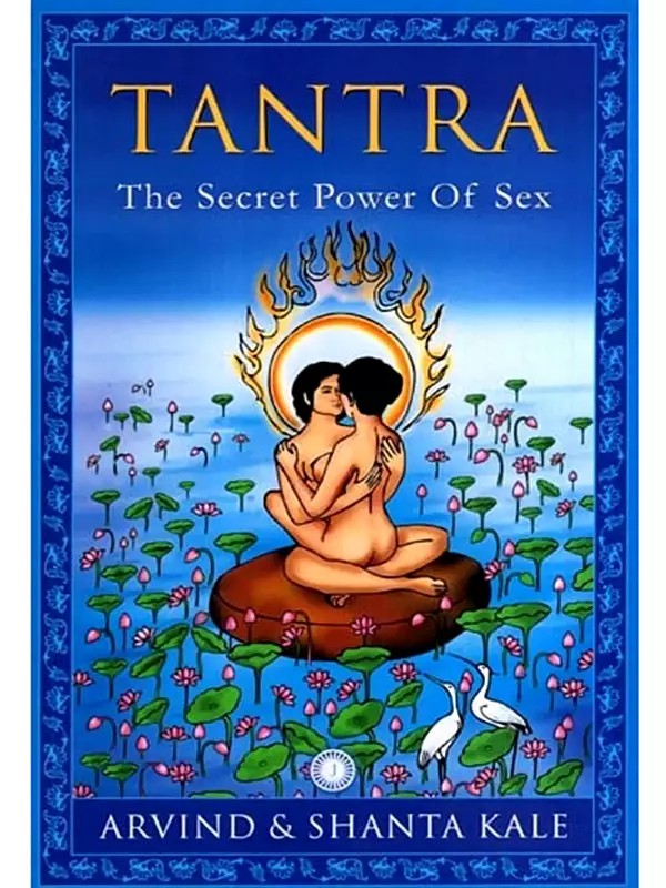 Tantra- The Secret Power of Sex
