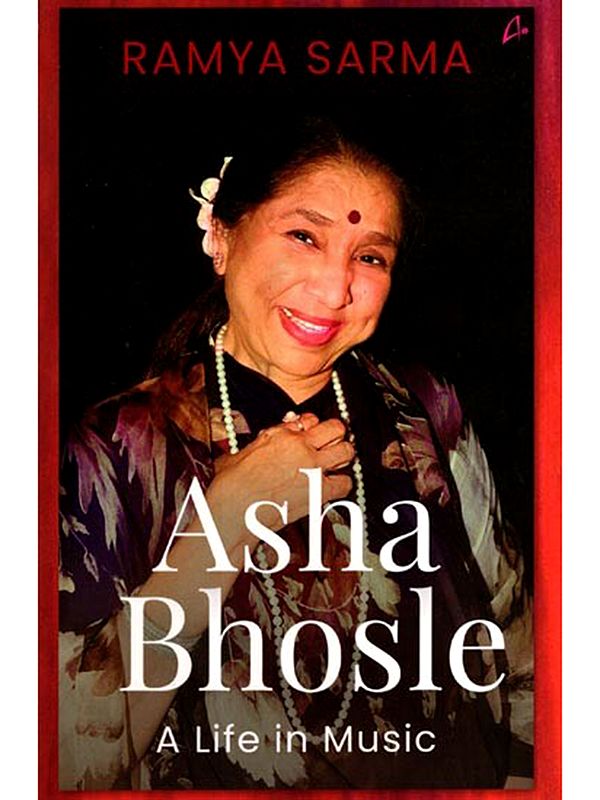 Asha Bhosle- A Life in Music