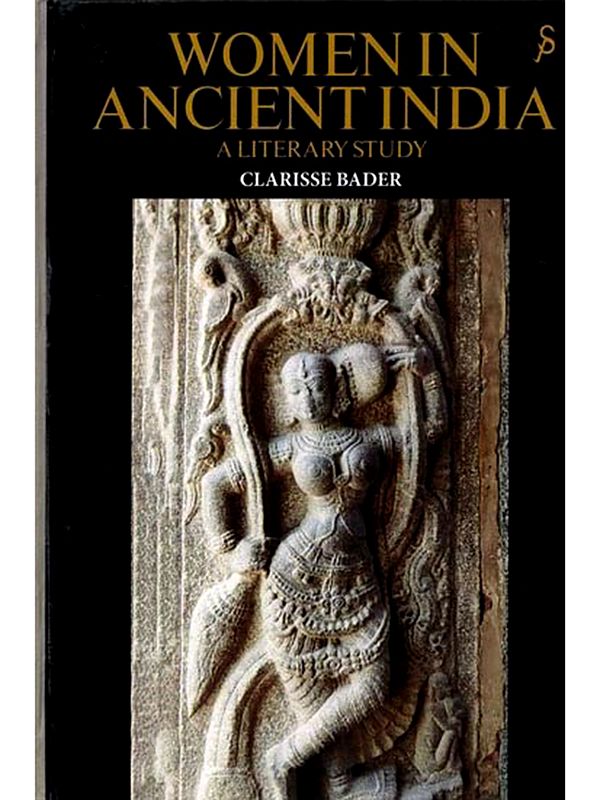 Women in Ancient India: A Literary Study