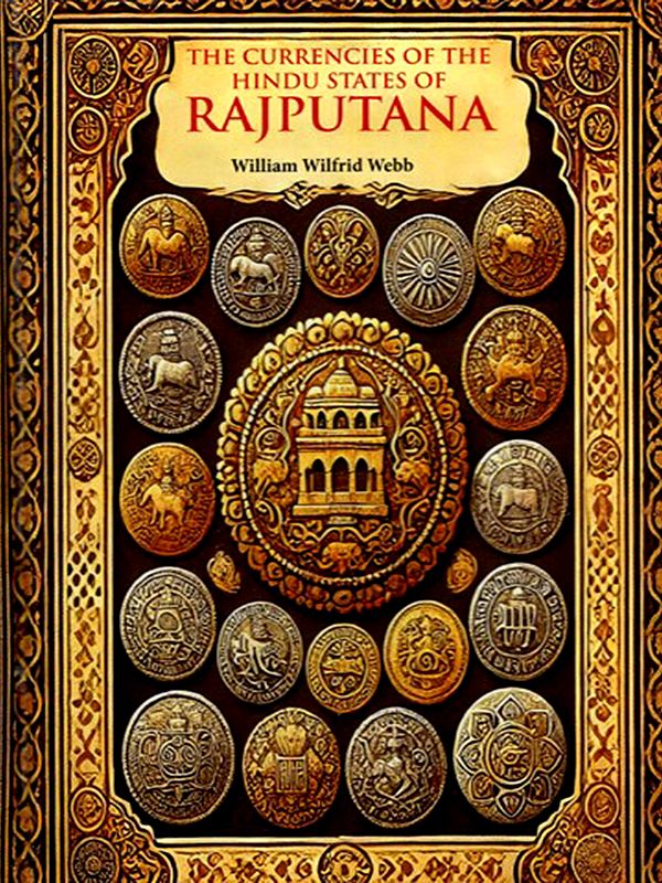 The Currencies of the Hindu States of Rajputana