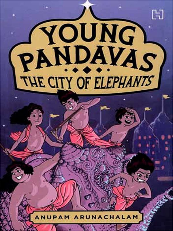 Young Pandavas- The City of Elephants