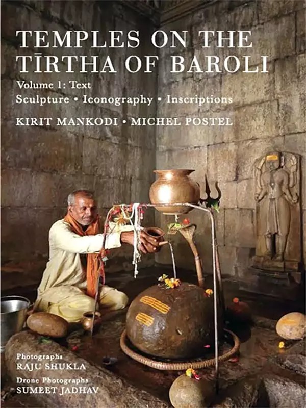 Temples on the Tirtha of Baroli (Vol-1 : Text : Sculpture-Iconography-Inscriptions)