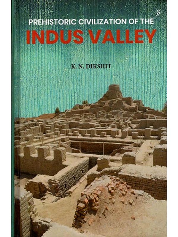 Prehistoric Civilization of the Indus Valley