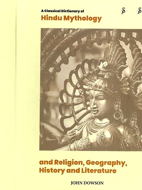A Classical Dictionary of Hindu Mythology and Religion, Geography, History, and Literature