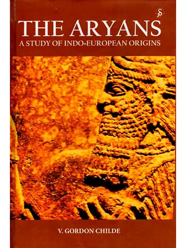 The Aryans (A Study of Indo-European Origins)