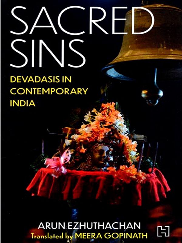 Sacred Sins- Devadasis in Contemporary India