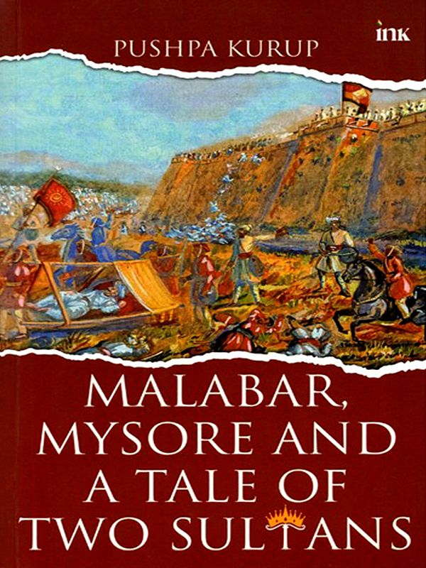 Malabar Mysore & A Tale of Two Sultans