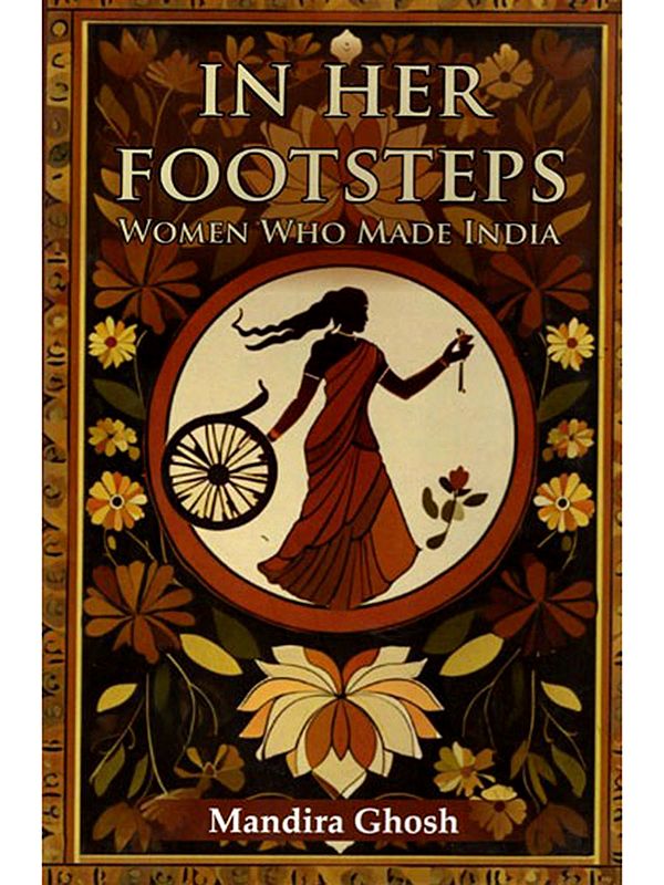 In Her Footsteps Women Who Made India
