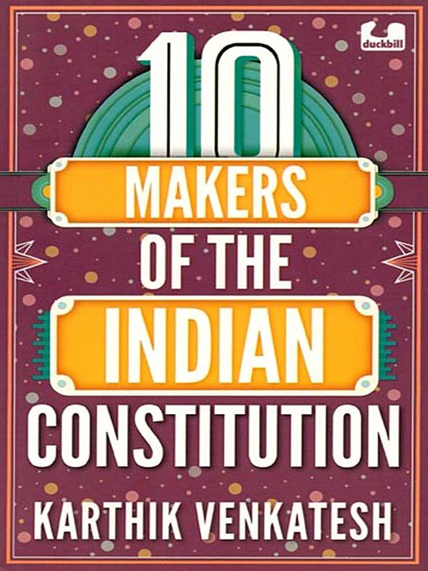 10 Makers of the Indian Constitution
