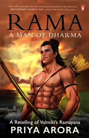 Rama: A Man of Dharma (A Retelling of Valmiki's Ramayana)