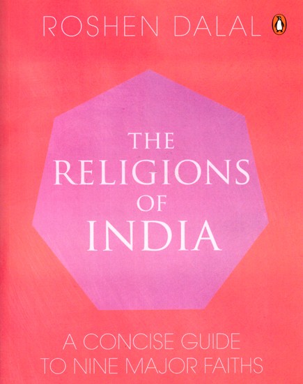 The Religions of India (A Concise Guide tο Nine Μajor Faiths)
