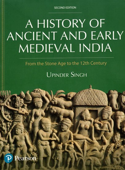 A History of Ancient and Early Medieval India (From the Stone Age to the 12th Century)