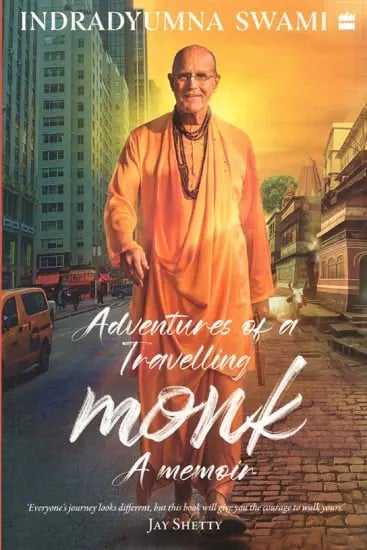 Adventures of a Travelling Monk- A Memoir