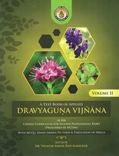 A Text Book of Applied Dravyaguņa Vijnana: As per Course Curriculum for Second Professional BAMS (Prescribed by NCISM)