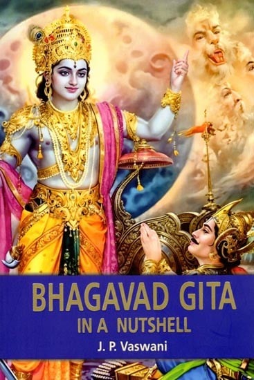 Bhagavad Gita in a Nutshell