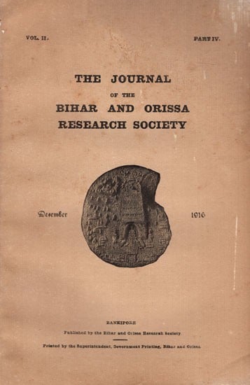 The Journal of the Bihar and Orissa Research Society Vol. II, Part-IV (An Old and Rare Book)