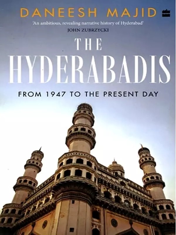 The Hyderabadis: From 1947 to the Present Day