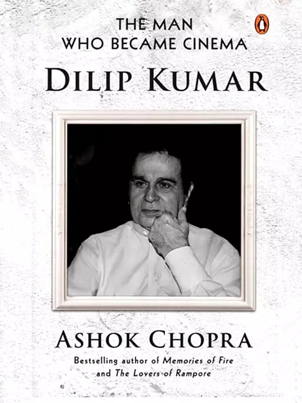 Dilip Kumar: The Man Who Became Cinema