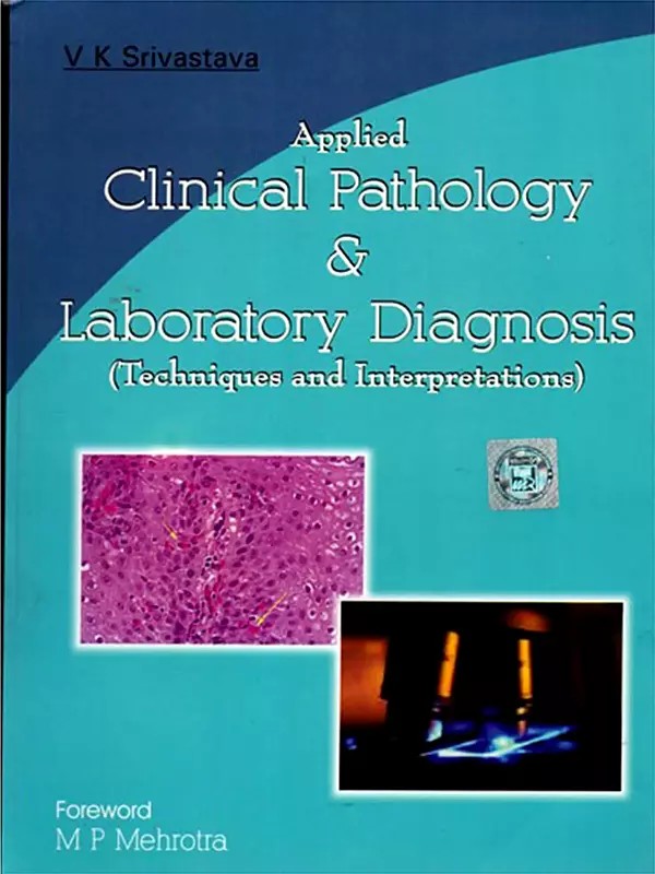 Applied Clinical Pathology and Laboratory Diagnosis (Techniques and Interpretations)