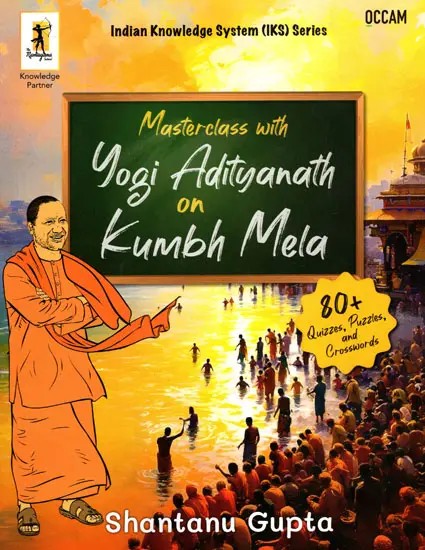 Masterclass with Yogi Adityanath on Kumbh Mela (80+ Quizzes, Puzzles, and Crosswords)