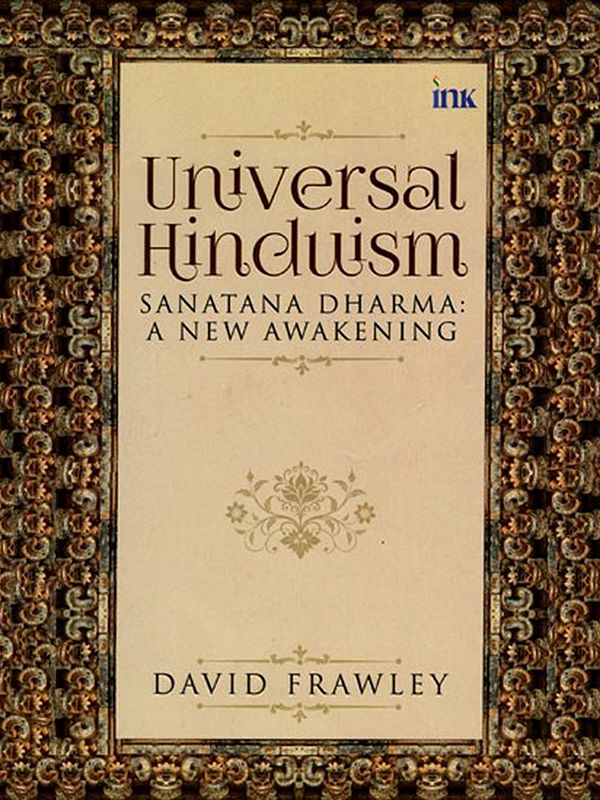 Universal Hinduism Sanatana Dharma: A New Awakening