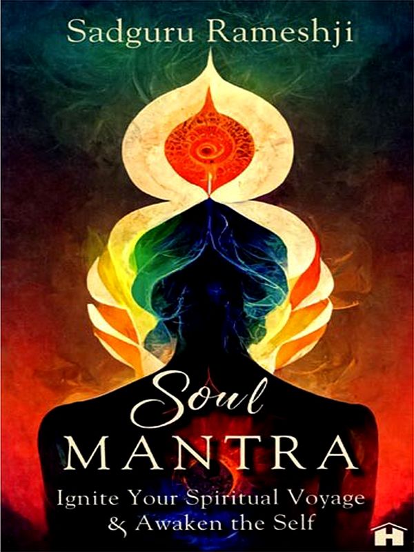 Soul Mantra: Ignite Your Spiritual Voyage & Awaken the Self