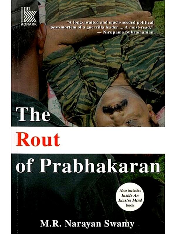 The Rout of Prabhakaran (Also includes Inside An Elusive Mind book)