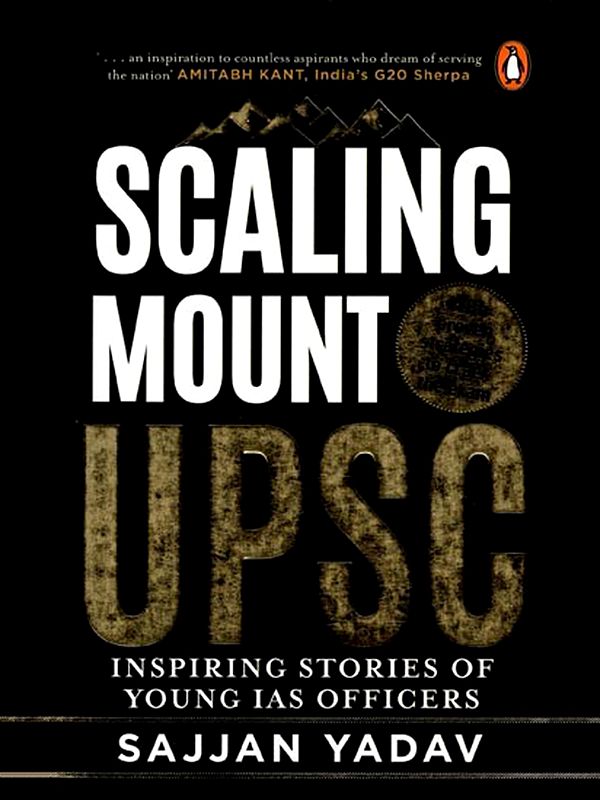 Scaling Mount UPSC: Inspiring Stories of Young IAS Officers