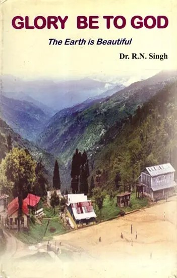 Glory Be to God the Earth is Beautiful