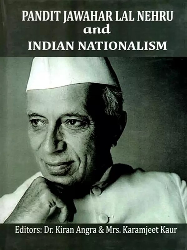 Pandit Jawahar Lal Nehru and Indian Nationalism