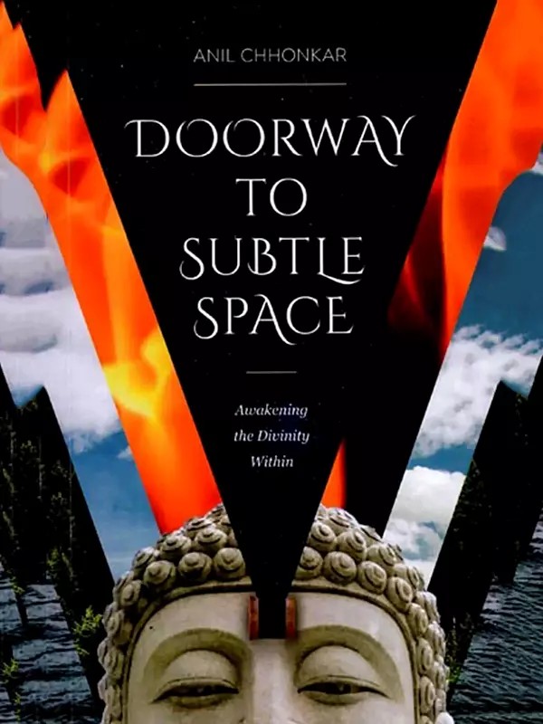 Doorway to Subtle Space: Awakening the Divinity Within