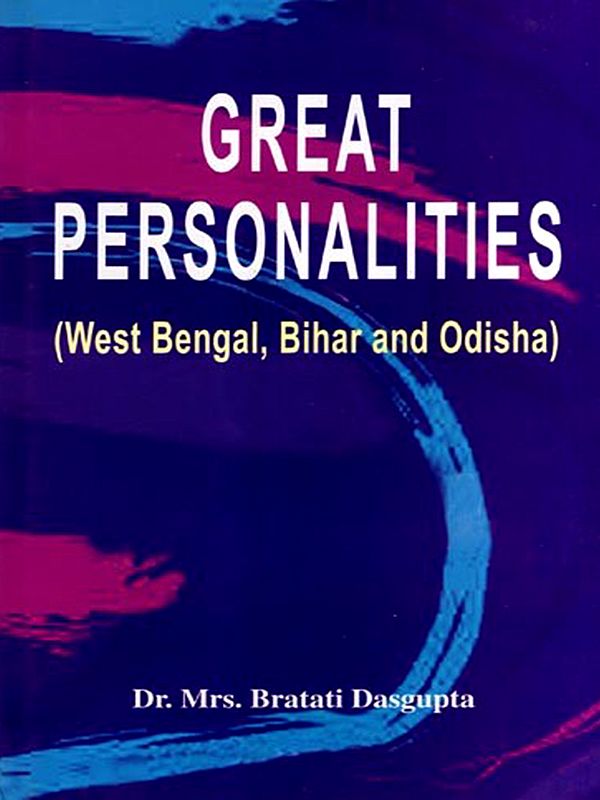Great Personalities- West Bengal, Bihar and Odisha