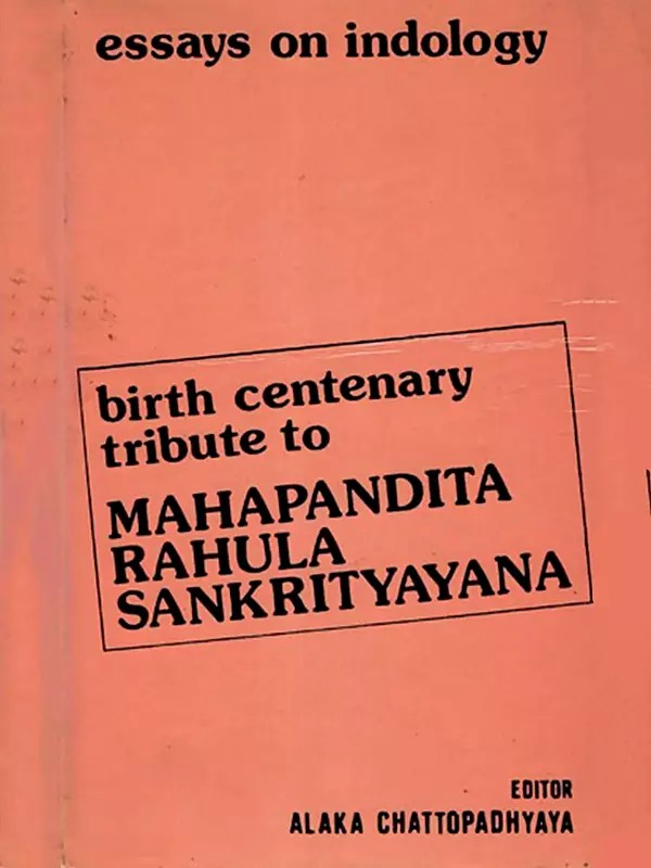 Essays on Indology Birth Centenary Tribute to Mahapandita Rahula Sankrityayana (An Old and Rare Book)