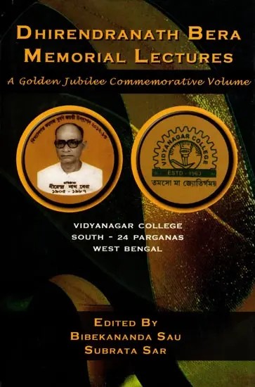 Dhirendranath Bera Memorial Lectures- A Golden Jubilee Commemorative Volume
