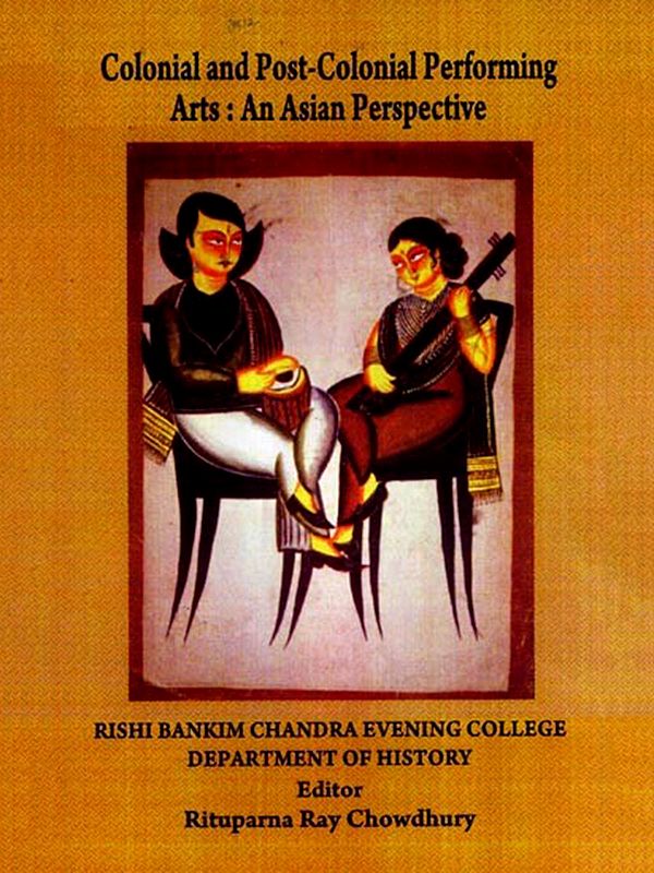 Colonial and Post-Colonial Performing Arts: An Asian Perspective