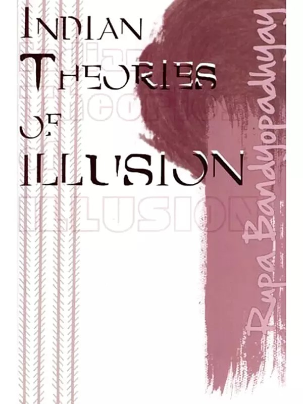 Indian Theories of Illusion