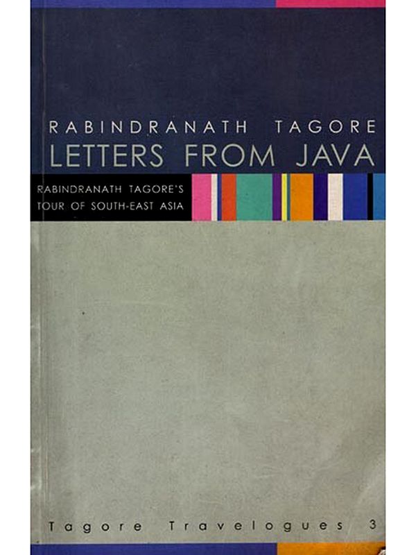 Letters From Java: Rabindranath Tagore's Tour of South-East Asia 1927