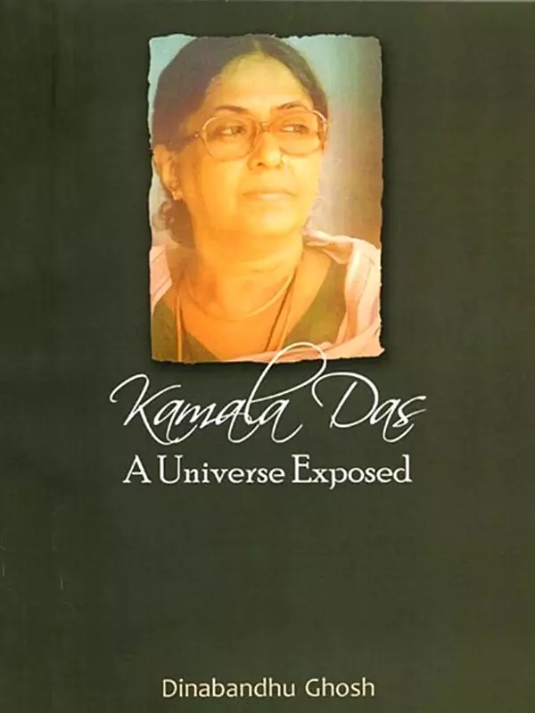 Kamala Das: A Universe Exposed