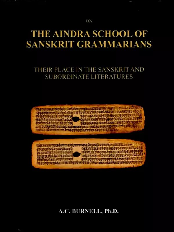 On the Aindra School of Sanskrit Grammarians (Their Place in the Sanskrit and Subordinate Literatures)