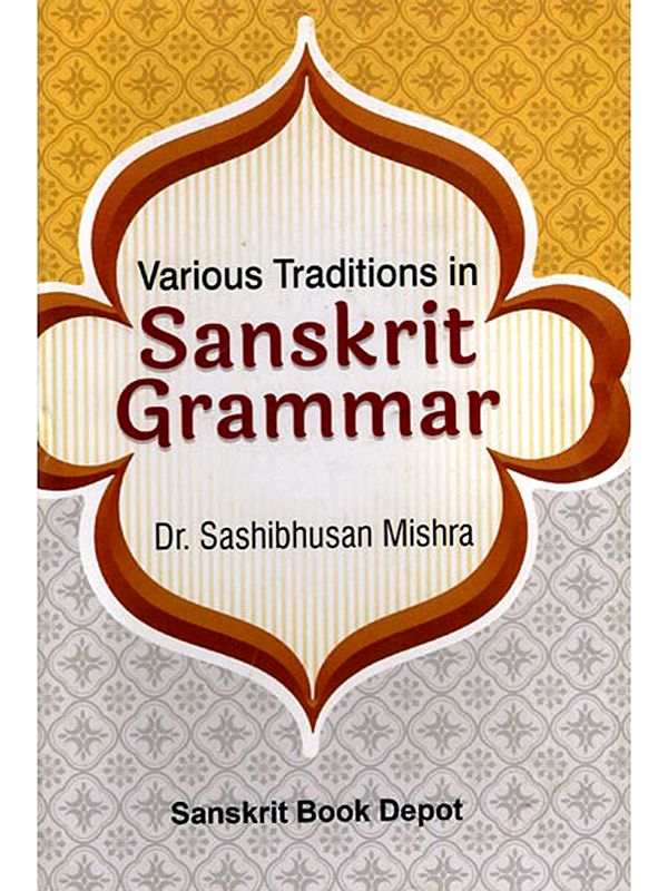 Various Traditions in Sanskrit Grammar