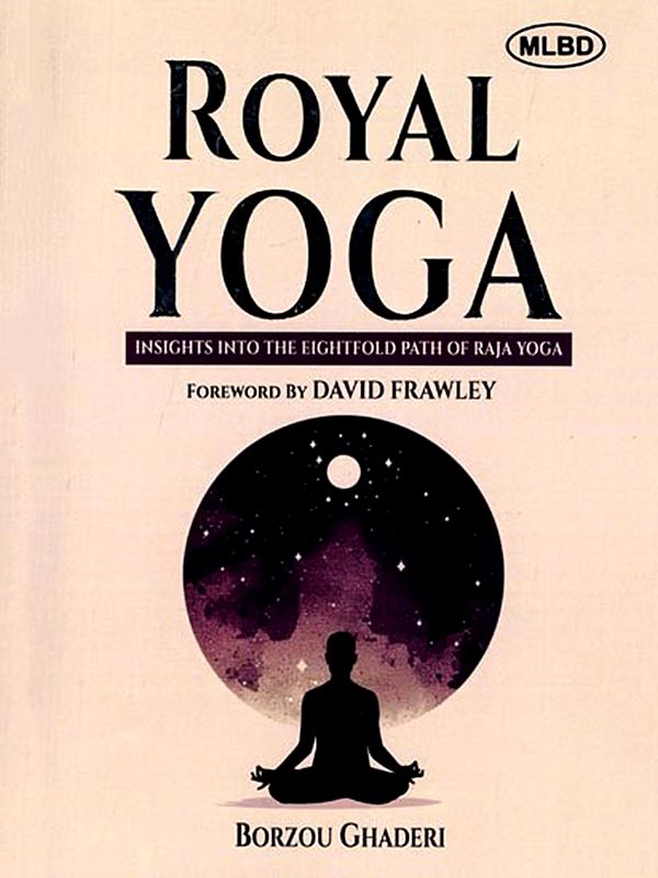 Royal Yoga: Insights into the Eightfold Path of Raja Yoga